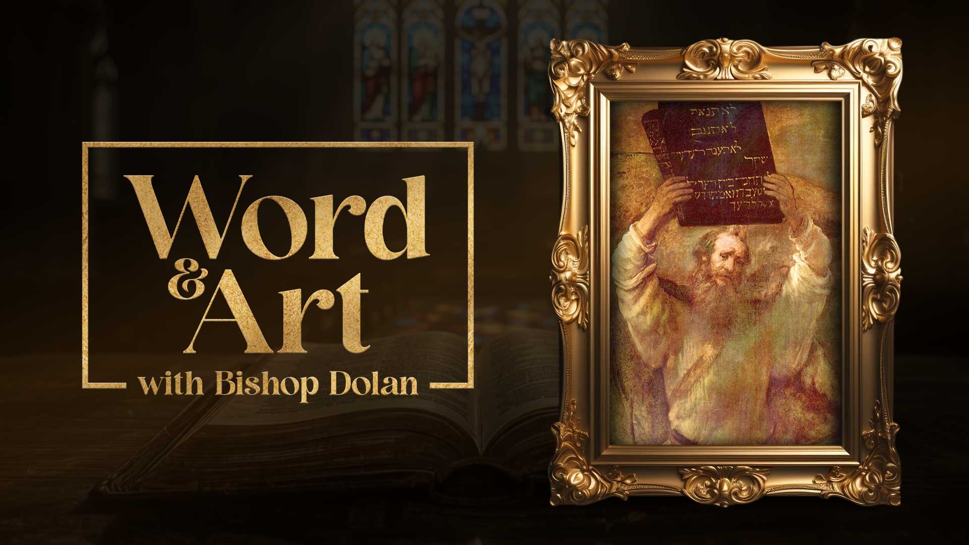 Join Bishop John Dolan on this Thirtieth Sunday in Ordinary Time as he reflects on “Moses with the Tablets of the Law,” painted by Rembrandt.